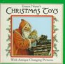 Ernest Nister's Christmas Toys With Antique Changing Pictures