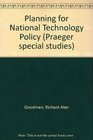 Planning for National Technology Policy