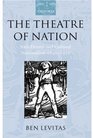 The Theatre of Nation Irish Drama and Cultural Nationalism 18901916