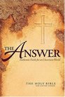 The Answer Authentic Faith for an Uncertain World