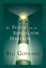 El Poder De La Bendicion Hablada/ the Power of the Spoken Blessings