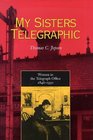 My Sisters Telegraphic Women In Telegraph Office 18461950