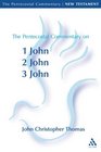 The Pentecostal Commentary on the Johannine Epistles