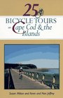 25 Bicycle Tours on Cape Cod and the Islands Cranberry Bogs Marshes Sand Dunes Lighthouses and the EverPresent Sea
