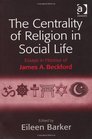 The Centrality of Religion in Social Life