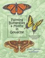 Painting Butterflies and Moths in Gouache