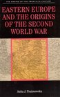 Eastern Europe and the Origins of the Second World War