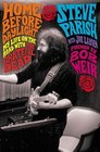 Home Before Daylight My Life on the Road with the Grateful Dead