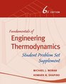 Fundamentals of Engineering Thermodynamics Student Problem Set Supplement
