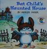 Bat Child's Haunted House (Little Critter)