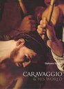 Caravaggio  His World Darkness  Light