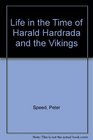 Life in the Time of Harald Hardrada and the Vikings