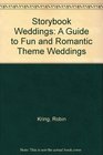 Storybook Weddings A Guide to Fun and Romantic Theme Weddings
