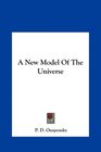 A New Model Of The Universe