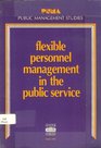 Flexible Personnel Management in the Public Service