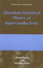 Quantum Statistical Theory of Superconductivity