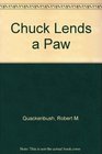 Chuck Lends a Paw