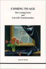 Coming to Age: The Croning Years and Late-Life Transformation (Studies in Jungian Psychology By Jungian Analysts)