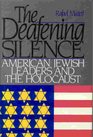 The Deafening Silence/American Jewish Leaders and the Holocaust