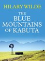 The Blue Mountains of Kabuta