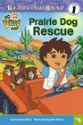 Prairie Dog Rescue (Go, Diego, Go! Ready-to-Read)