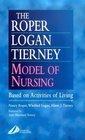 The RoperLoganTierney Model of Nursing Based on Activities of Living