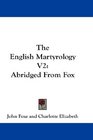 The English Martyrology V2 Abridged From Fox