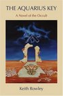 The Aquarius Key A Novel of the Occult