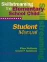 Skillstreaming the Elementary School Child Student Manual