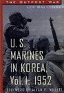 The Outpost War US Marine Corps in Korea Vol 1 1952