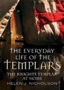 The Everyday Life of the Templars The Knights Templar at Home