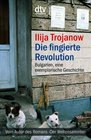 DIE FINGIERTE REVOLUTION Bulgarien eine Exemplarische Geschichte