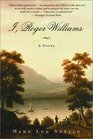 I, Roger Williams: A Novel