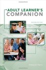 The Adult Learner's Companion A Guide for the Adult College Student