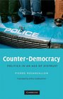 CounterDemocracy Politics in an Age of Distrust