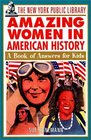 The New York Public Library Amazing Women in American History A Book of Answers for Kids