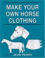 Make Your Own Horse Clothing