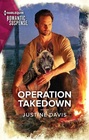 Operation Takedown (Cutter's Code, Bk 16) (Harlequin Romantic Suspense, No 2256)
