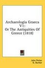 Archaeologia Graeca V1 Or The Antiquities Of Greece