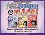 Fizz Bubble  Flash Element Explorations  Atom Adventures for HandsOn Science Fun