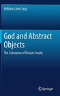 God and Abstract Objects The Coherence of Theism Aseity