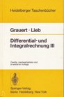 Differential und Integralrechnung III Integrationstheorie Kurven und Flchenintegrale Vektoranalysis