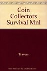 The Coin Collector's Survival Manual