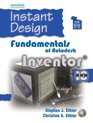 Instant Design  Fundamentals of Autodesk Inventor 10