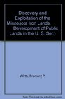 Discovery and Exploitation of the Minnesota Iron Lands            Development of Public Lands in the U S Ser