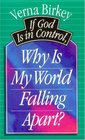 If God Is in Control, Why Is My World Falling Apart?