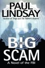 The Big Scam A Novel of the FBI