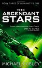 The Ascendant Stars (Humanity's Fire, Bk 3)