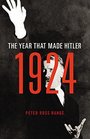 1924 The Year That Made Hitler