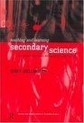 Teaching and Learning Secondary Science Contemporary Issues and Practical Approaches